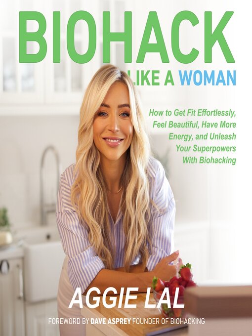 Title details for Biohack Like a Woman by Aggie Lal - Available